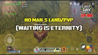 DAILY PVP EP 88 (WAITING IS ETERNITY) when they're there waiting / Last Day On Earth: Survival