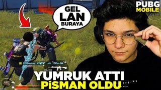 BANA YUMRUK ATTI ! PİŞMAN ETTİRDİM!! - PUBG MOBİLE