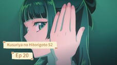 Kusuriya no Hitorigoto S2 Ep 20