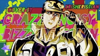 [ Opening JJBA : Diamond Is Unbreakable ] | Crazzy Noisy Bizzare Town | Cover | KrishKristian