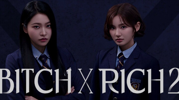bitch-x-rich s2 ep5 - eng sub