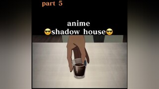 anime animeedit videoclip kawaii shadowhouse#shadowhouseedit shadowhouseanime Emilico