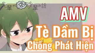 [Senpai Đáng Ghét Của Tôi] AMV | Tè Dầm Bị Chồng Phát Hiện