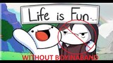 Life is Fun but without BoyinaBand