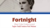 Taylor Swift - Fortnight (Easy Color Coded Lyrics)