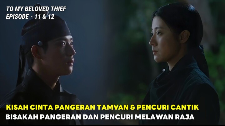 TO MY BELOVED THIEF EPISODE 11_12 || YI YEOL & EUN JOO KEMBALI BERTUKAR TUBUH || GILDONG VS RAJA