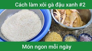 Làm xôi gà đậu xanh p2
