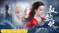 Phim Ngự Giao Ký - Tập 9B ( Lồng Tiếng )