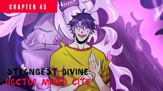 Strongest Divine Doctor Mixed City chapter 45 - perjuangan seorang ayah