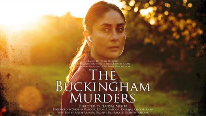 The Buckingham Murders (2024) FULL MOVIE 4K HINDI HD _ Kareena Kapoor K, Ektaa R Kapoor, Hansal M