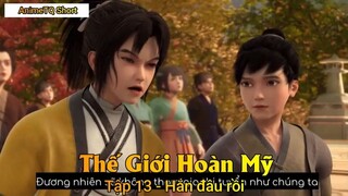 Thế Giới Hoàn Mỹ Tập 13 - Hắn đâu rồi
