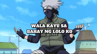 PALAKIHAN NG BAHAY NG LOLO (NARUTO VERSION)