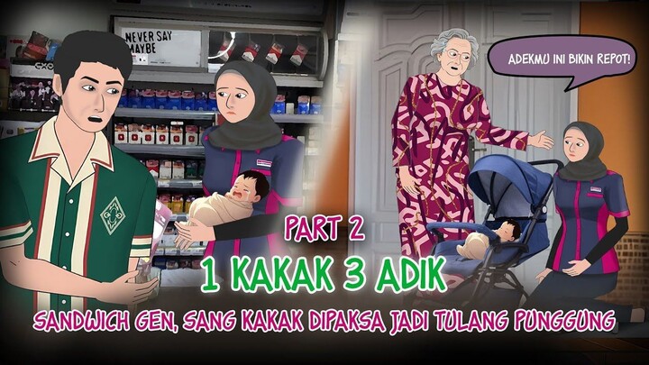 1 Kakak 3 Adik PART 2 – Sandwich Gen, Kakak Perempuan Dipaksa Jadi Tulang Punggu