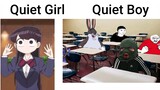 Quiet Girl vs Quiet Boy_