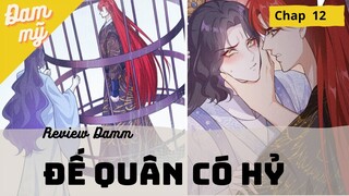 [Review Đam Mỹ] Đế Quân Có Hỷ - Chap12