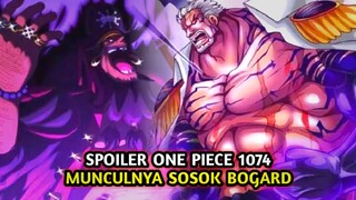 SPOILER OP 1074 - KEMUNCULAN SOSOK BOGARD‼️