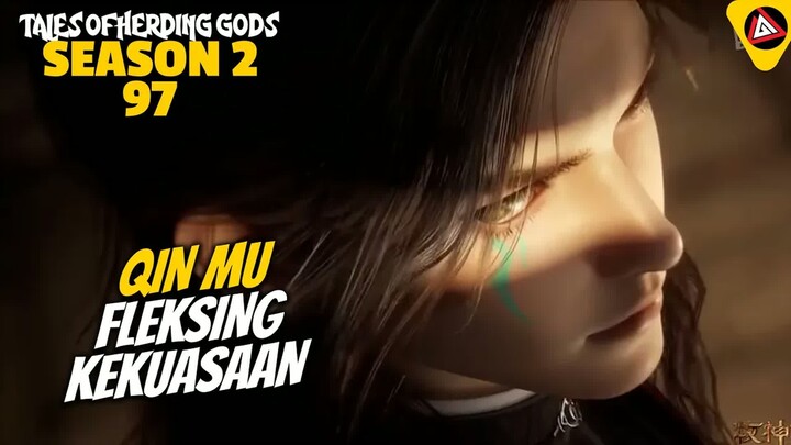 QIN MU FLEKSING KEKUASAAN ‼️- ALUR CERITA DONGHUA TALES OF HERDING GODS 97