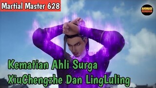 Martial Master 628 ‼️Kematian Ahli Surga XiuChengzhe Dan Ling Luling