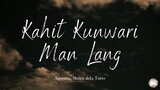 Kahit Kunwari Man Lang - Agsunta & Moira dela Torre (Lyric Video)