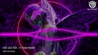 NỔI GIÓ RỒI - H THÁI REMIX II NHẠC HOT TIK TOK 2023