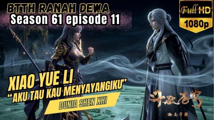BTTH Ranah Dewa S61 Episode 11 || Kekuatan CINTA & Kekuatan Reinkarnasi!