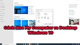 Cách đưa My Computer ra Desktop trên windows 10