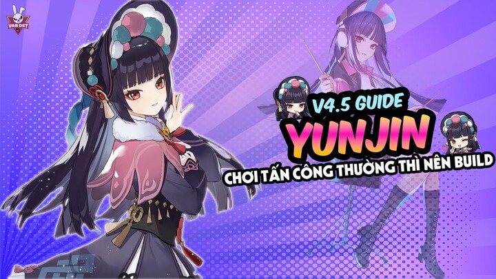 Hướng Dẫn Build Yunjin - Hỗ Trợ Tốt Cho Các Char Đánh Thường | v4.5 Guide | Genshin Impact