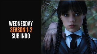 WEDNESDAY | FULL SEASON 1-2 | SUB INDONESIA