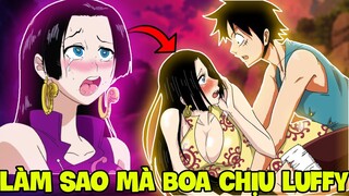 LÀM THẾ NÀO MÀ BOA CHẤP NHẬN LUFFY?! | CÁCH LUFFY TÁN ĐƯỢC BOA HANCOCK ONE PIECE