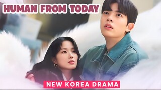 NEW KOREAN DRAMA - HUMAN FROM TODAY SUB INDO
