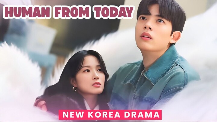 NEW KOREAN DRAMA - HUMAN FROM TODAY SUB INDO
