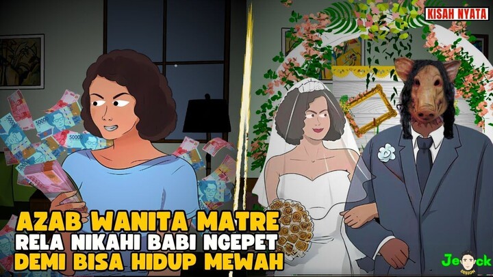 AZAB CEWEK MATRE YANG RELA NIKAHI BABI NGEPET DEMI BISA HIDUP MEWAH  SINETRO