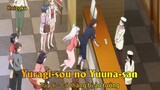 Yuragi-sou no Yuuna-san Tập 6 - Có thằng bị ảo tưởng