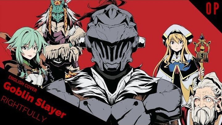 「English Cover」Goblin Slayer Opening "Rightfully" 【Kelly Mahoney】- Studio Yuraki