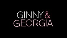 Ginny & Georgia S1 Episode 3 Sub Indo