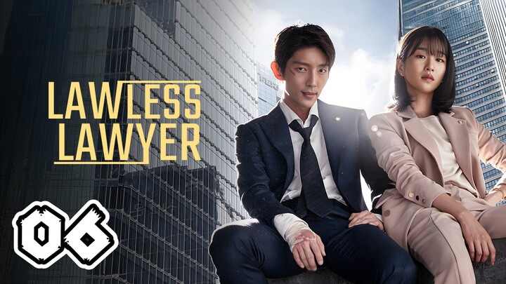 Lawless Lawyer (Tagalog Dubbed) Episode 6