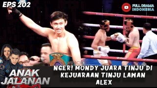 TANTANG ALEX DI RING TINJU! MONDY AKHIRNYA BISA JADI JUARA SETELAH LATIHAN KERAS - ANAK JALANAN 202