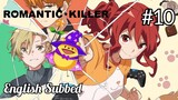 Romantic Killer Episode 10 | Other Way Around, Dummy | English Sub