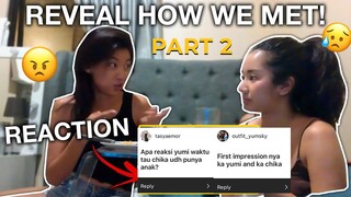 Reaction Yumi ke cerita CHIKA AWAL KETEMU PART 2