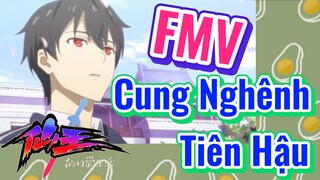 [Nhật Ký Của Tiên Vương] FMV |  Cung Nghênh Tiên Hậu