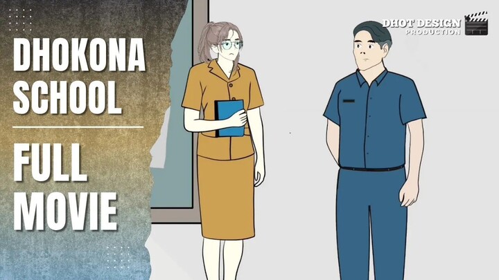 DHOKONA SCHOOL FULL MOVIE Ft. @Dhot  - Drama Animasi
