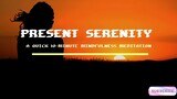 Present Serenity | A Quick 10 minute mindfulness meditation
