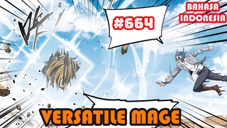 Versatile Mage | #664 | SUB INDO |