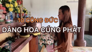 10 CÔNG ĐỨC DÂNG HOA CÚNG PHẬT|Chùa đẹp Đà Lạt.