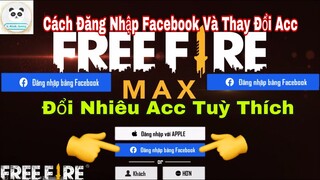 ( FREE FIRE ) Cách Đăng Nhập Facebook Vào Free Fire Max Ob24 | V.Minh.Sương| @Kênh Giải Trí