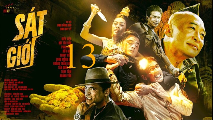 SÁT GIỚI | Tập 13 | Phim hành động Việt Nam hay 2026 | Anh Em Phim