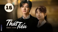 Tập 16| Thất Tiếu - Smile Code (Thẩm Nguyệt, Lâm Nhất, Diệp Tiểu Vỹ,...)