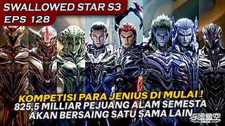 MILIARAN PEJUANG MENGHADIRI KOMPETISI PARA JENIUS !! - Alur Cerita SWALLOWED STAR S3 eps 128