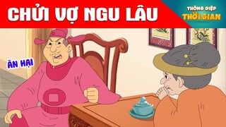 CHỬI VỢ NGU LÂU - Thông Điệp Thời Gian - Phim Hoạt Hình - Truyện Cổ Tích - Khoảnh Khắc Kỳ Diệu