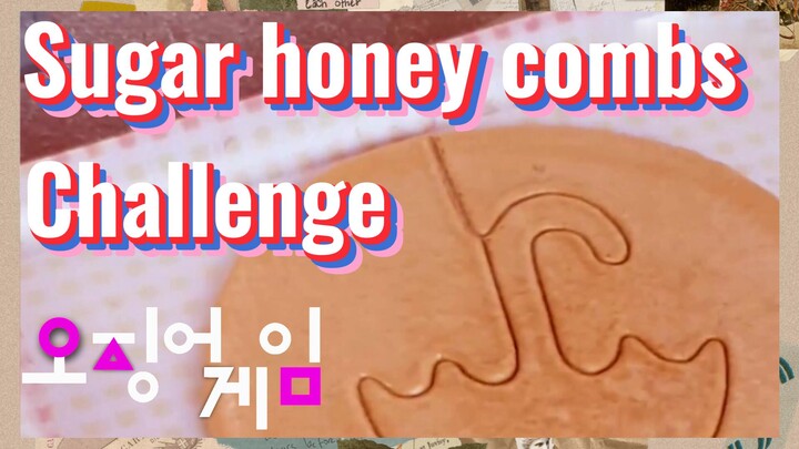 Sugar honey combs Challenge